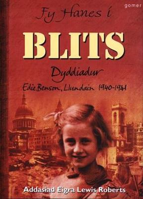 Book cover for Fy Hanes i: Blits - Dyddiadur Edie Benson, Llundain 1940-1941