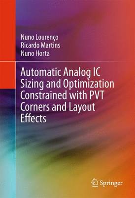 Book cover for Automatic Analog IC Sizing and Optimization Constrained with PVT Corners and Layout Effects