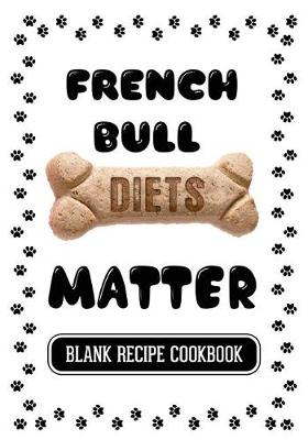 Cover of French Bull Diets Matter