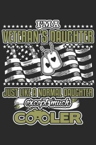 Cover of I'm a veteran daughter just like a normal daughter except much cooler