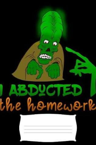 Cover of i abducted the homework