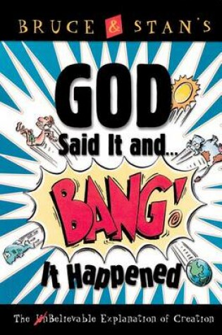 Cover of God Said It and Bang! It Happened