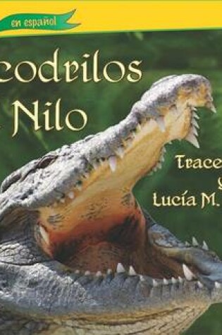Cover of Cocodrilos del Nilo (Nile Crocodiles)