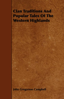 Book cover for Clan Traditions And Popular Tales Of The Western Highlands