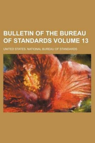 Cover of Bulletin of the Bureau of Standards Volume 13