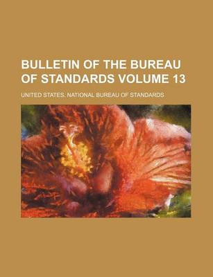 Book cover for Bulletin of the Bureau of Standards Volume 13