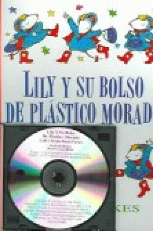 Cover of Lily y Su Bolso de Plastico Morado (Lilly's Purple Plastic Purse) with CD