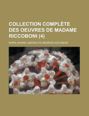Book cover for Collection Complete Des Oeuvres de Madame Riccoboni (4)