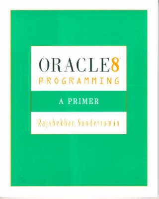 Book cover for Database Systems, Third Edition:A Practical Approach to Design,       Implementation and Management with                                    Oracle Programming: A Primer Version 8.0