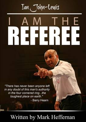 Book cover for I am the Referee - Ian John Lewis