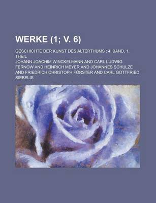 Book cover for Werke (1; V. 6); Geschichte Der Kunst Des Alterthums 4. Band, 1. Theil