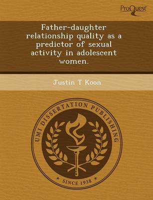 Book cover for Father-Daughter Relationship Quality as a Predictor of Sexual Activity in Adolescent Women