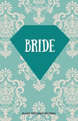 Book cover for Bride Small Size Blank Journal-Wedding Planner&To-Do List-5.5"x8.5" 120 pages Book 3