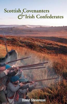 Book cover for Scottish Covenantors and Irish Confederates
