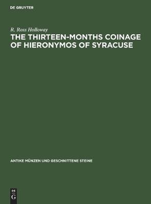 Book cover for The Thirteen-Months Coinage of Hieronymos of Syracuse