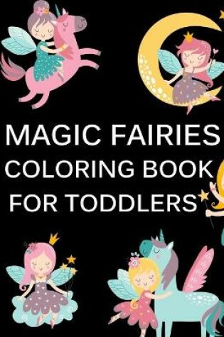 Cover of Magic Fairies Coloring Book For Toddlers