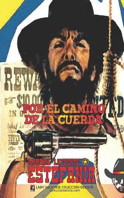 Book cover for Por el camino de la cuerda (Colección Oeste)