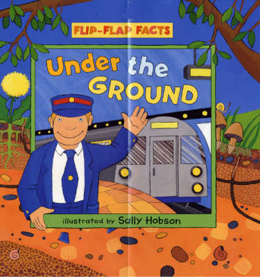 Book cover for Flip Flap Fact Under The Ground