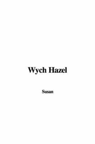 Cover of Wych Hazel