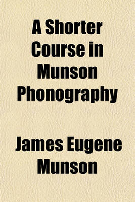 Book cover for A Shorter Course in Munson Phonography