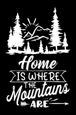 Book cover for Home is where the mountains are