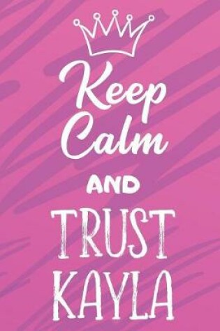 Cover of Keep Calm And Trust Kayla