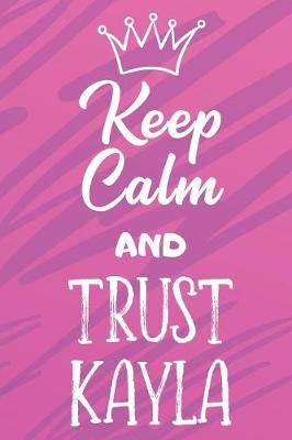 Book cover for Keep Calm And Trust Kayla