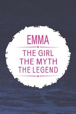 Book cover for Emma the Girl the Myth the Legend