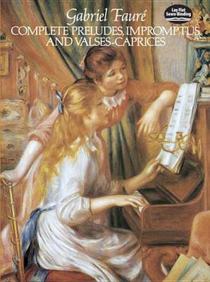 Book cover for Complete Preludes, Impromptus and Valses-Caprices