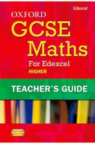 Cover of Oxford GCSE Maths for Edexcel: Teacher's Guide Higher (B-D)