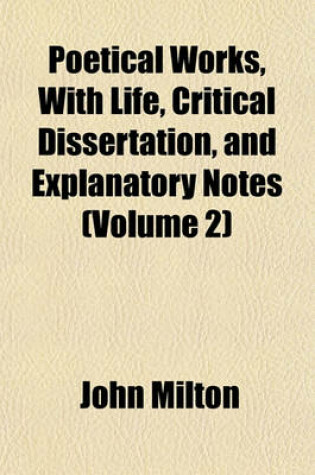 Cover of Poetical Works, with Life, Critical Dissertation, and Explanatory Notes (Volume 2)