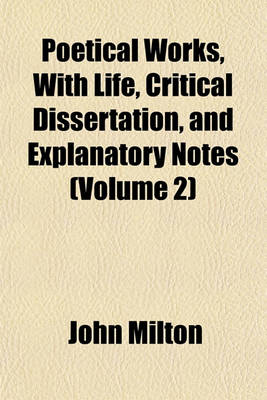 Book cover for Poetical Works, with Life, Critical Dissertation, and Explanatory Notes (Volume 2)