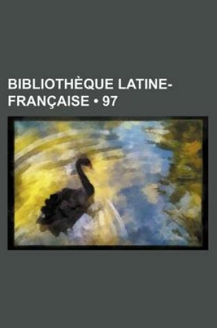 Cover of Bibliotheque Latine-Francaise (97)
