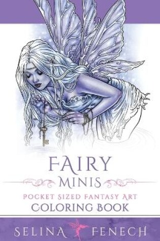 Cover of Fairy Minis - Pocket Sized Fairy Fantasy Art Coloring Book