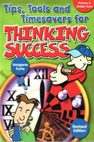 Cover of Tips, Tools and Timesavers for Thinking Success