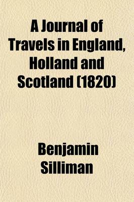 Book cover for A Journal of Travels in England, Holland and Scotland (Volume 2); And of Two Passages Over the Atlantic, in the Years 1805 and 1806 with Considerable Additions