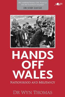 Cover of Hands off Wales - Nationhood and Militancy