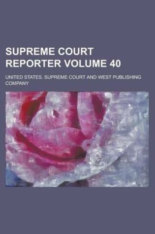 Cover of Supreme Court Reporter Volume 40
