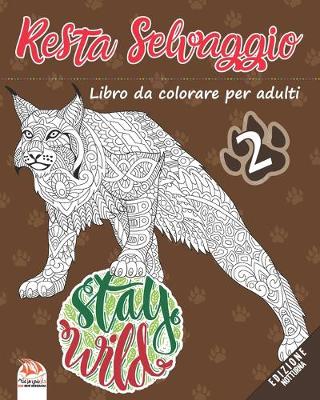 Book cover for Resta Selvaggio 2 - edizione notturna