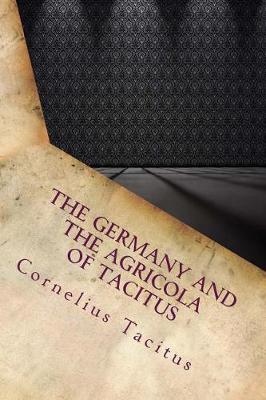Book cover for The Germany and the Agricola of Tacitus