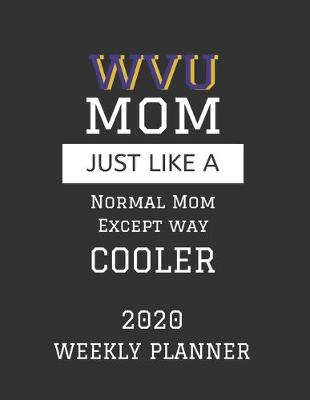 Book cover for WVU Mom Weekly Planner 2020