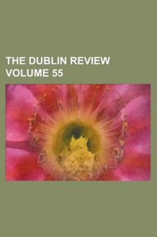 Cover of The Dublin Review Volume 55