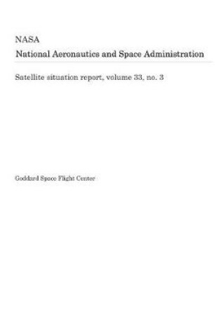 Cover of Satellite Situation Report, Volume 33, No. 3