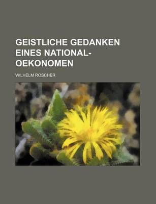 Book cover for Geistliche Gedanken Eines National-Oekonomen