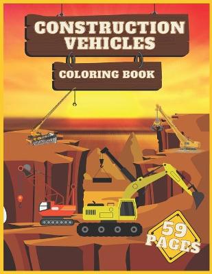 Book cover for Construction Vehicles Coloring Book