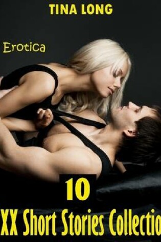 Cover of Erotica: 10 Xxx Short Stories Collection