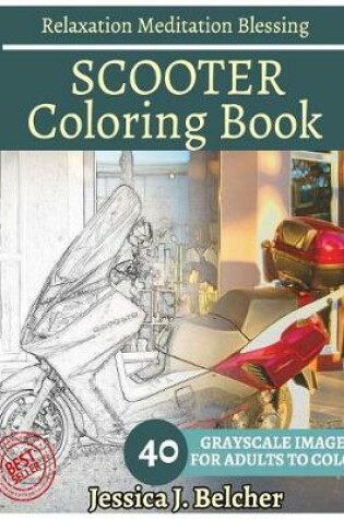 Cover of SCOOTER Coloring book for Adults Relaxation Meditation Blessing