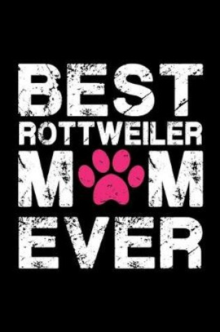 Cover of Best Rottweiler mom ever