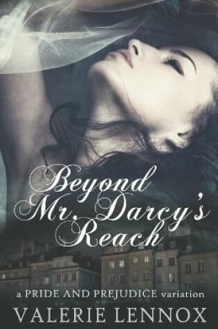 Cover of Beyond Mr. Darcy's Reach
