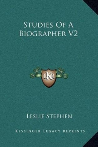 Cover of Studies of a Biographer V2